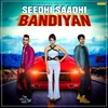 About Seedhi Saadhi Bandiyan Song